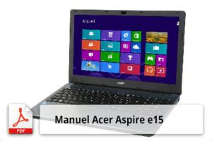 acer aspire e15|acer aspire e15 fiche technique.